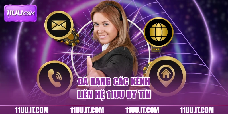 Đa dạng các kênh liên hệ với nhà cái uy tín 11UU